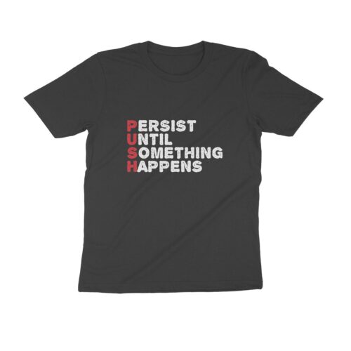 Motivational Collection - Stay Persistent Tee