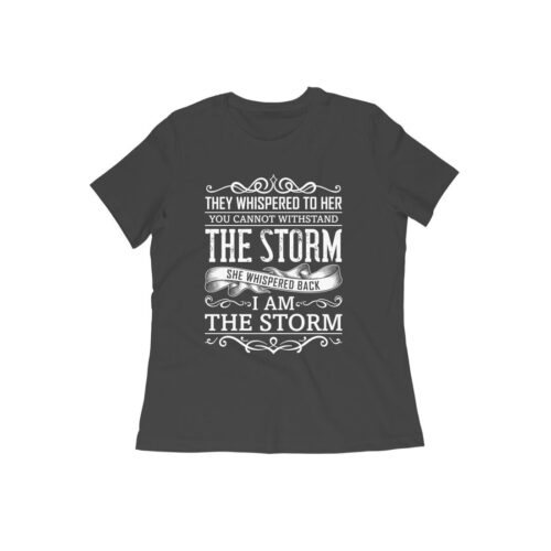 Women Exclusive | Motivational - I am the Storm Tee